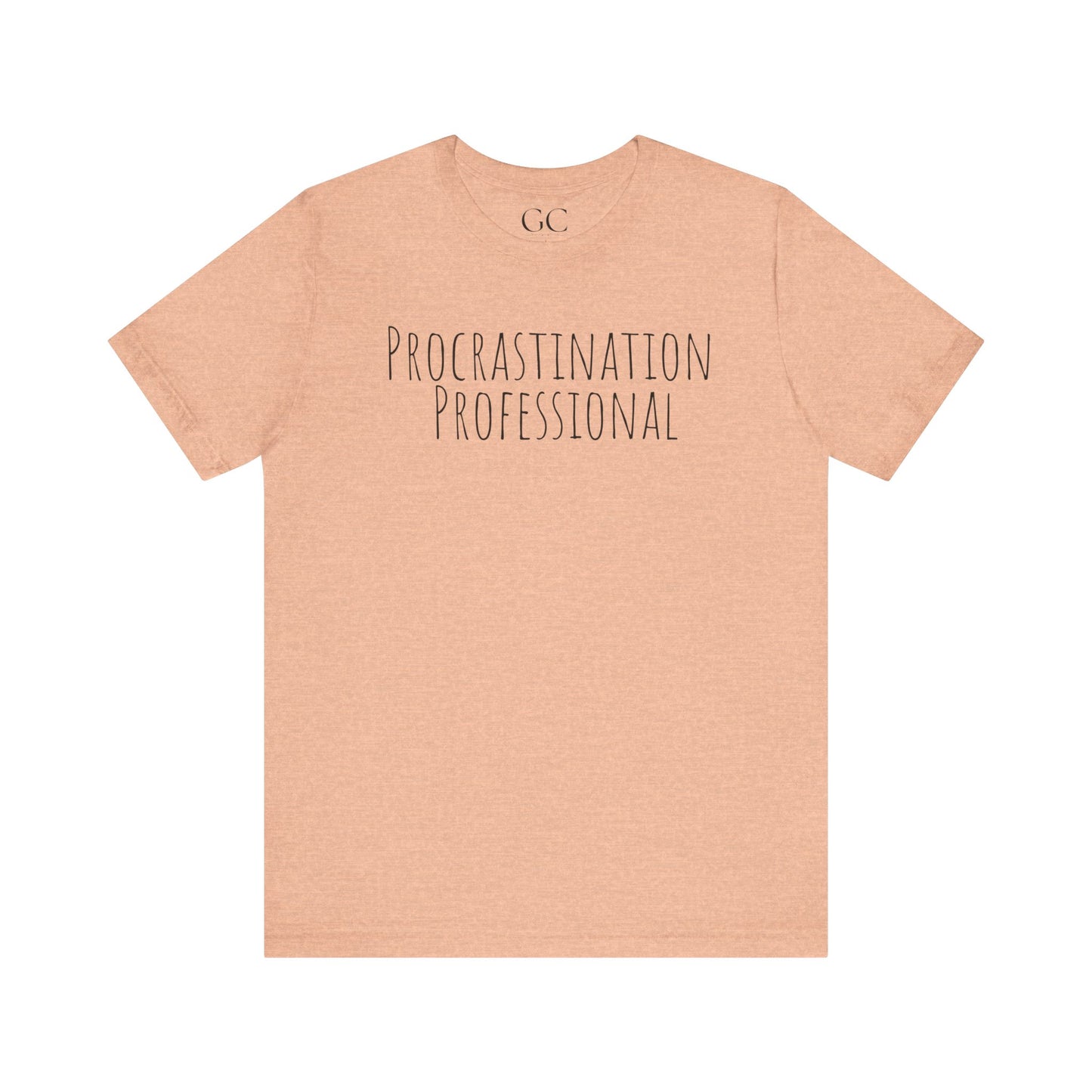 Procrastination Professional T-Shirt | Funny Tee | Gift for Procrastinators