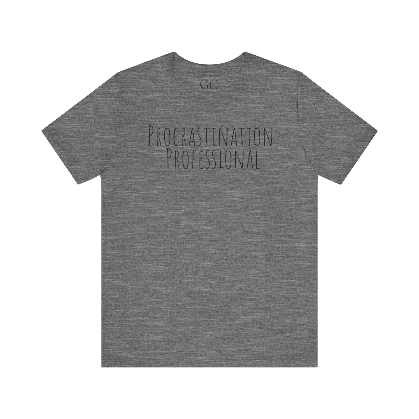 Procrastination Professional T-Shirt | Funny Tee | Gift for Procrastinators