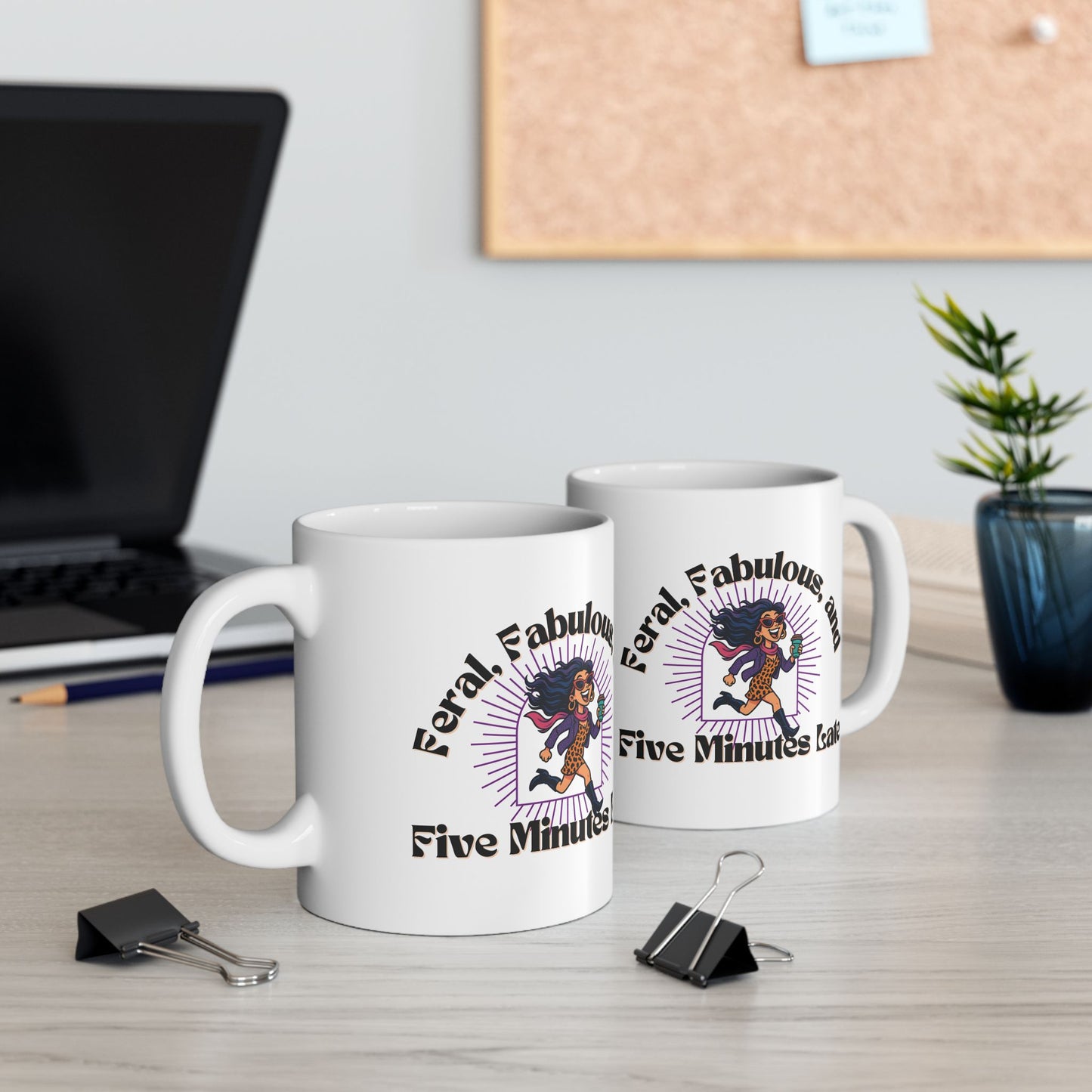 Feral, Fabulous, and Five Minutes Late Mug | Funny Coffee Mug | Gift for Sassy Women