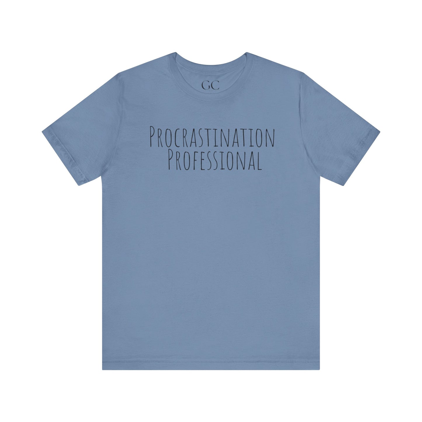 Procrastination Professional T-Shirt | Funny Tee | Gift for Procrastinators