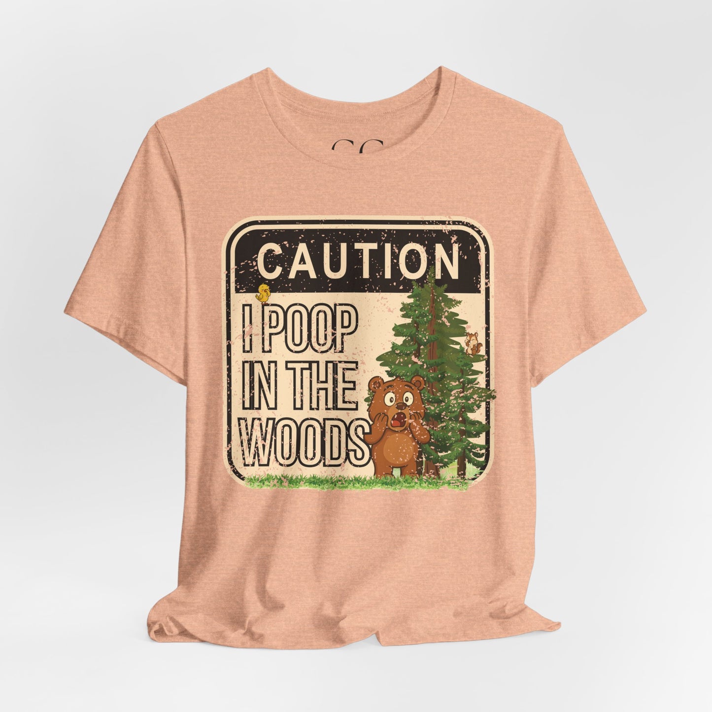 I Poop in the Woods T-Shirt | Funny Outdoor Tee for Nature Lovers