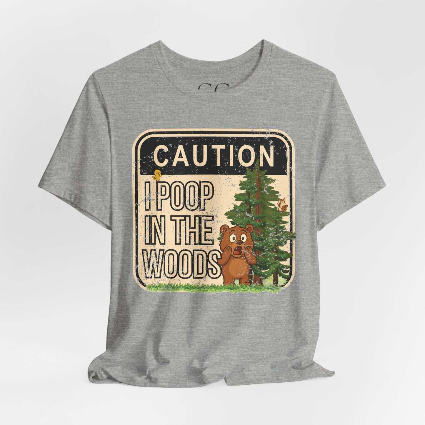 I Poop in the Woods T-Shirt | Funny Outdoor Tee for Nature Lovers
