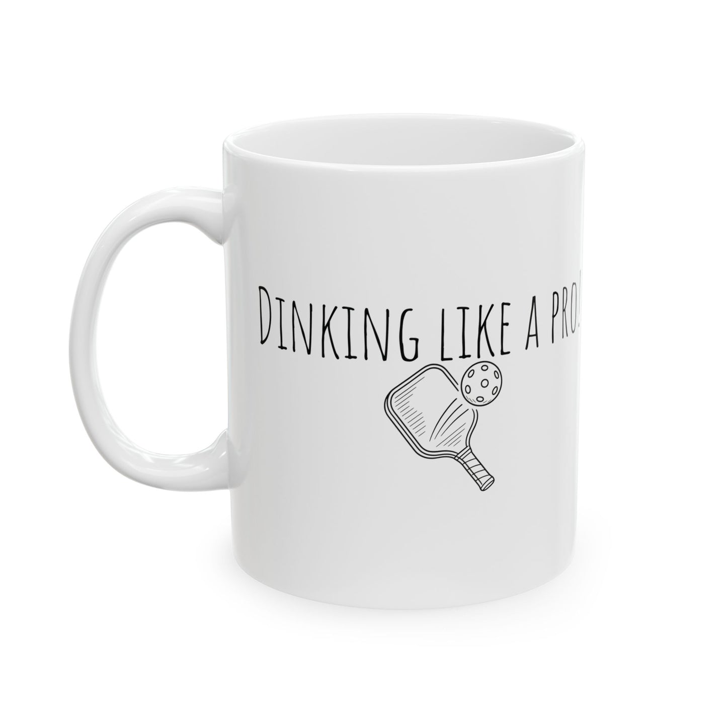 Dinking Like a Pro Mug | Funny Pickleball Coffee Cup | Gift for Pickleball Lovers