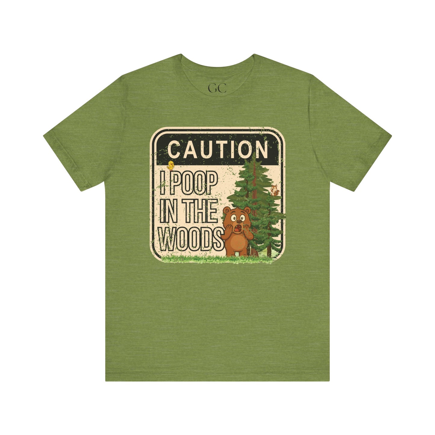 I Poop in the Woods T-Shirt | Funny Outdoor Tee for Nature Lovers