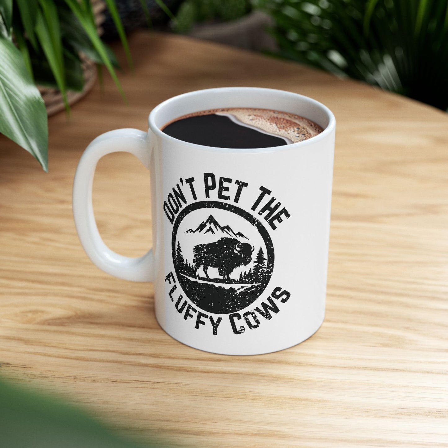 Don’t Pet the Fluffy Cows Mug | Funny Bison Coffee Cup | Wildlife Lover Gift