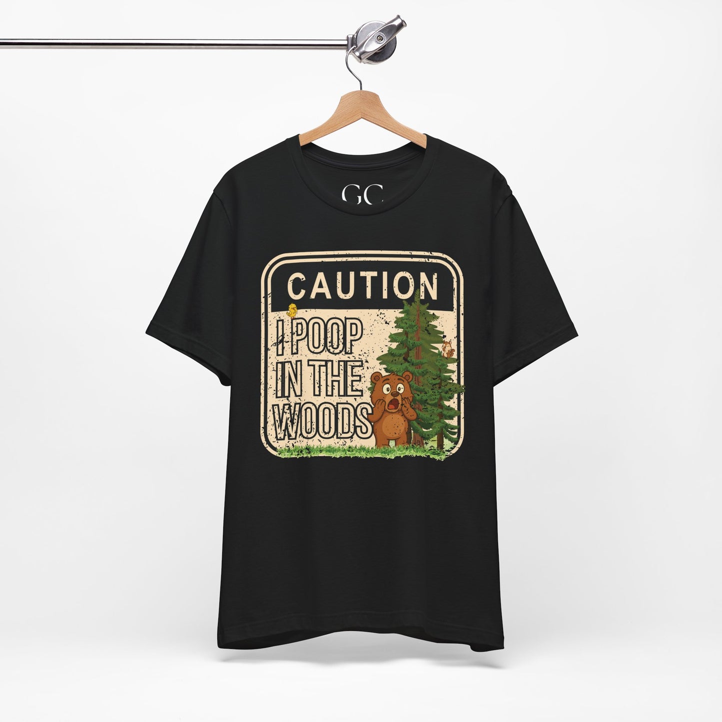 I Poop in the Woods T-Shirt | Funny Outdoor Tee for Nature Lovers