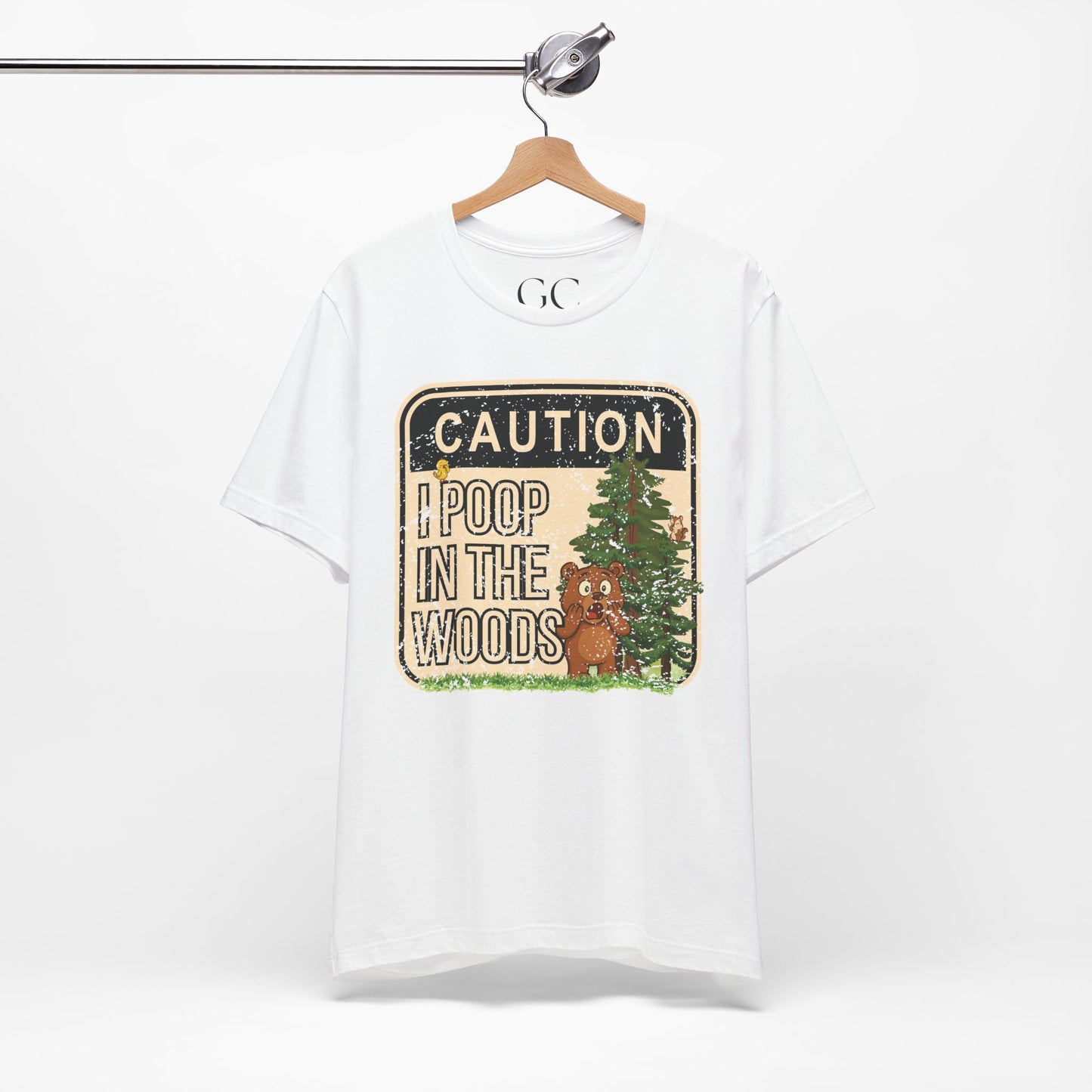 I Poop in the Woods T-Shirt | Funny Outdoor Tee for Nature Lovers