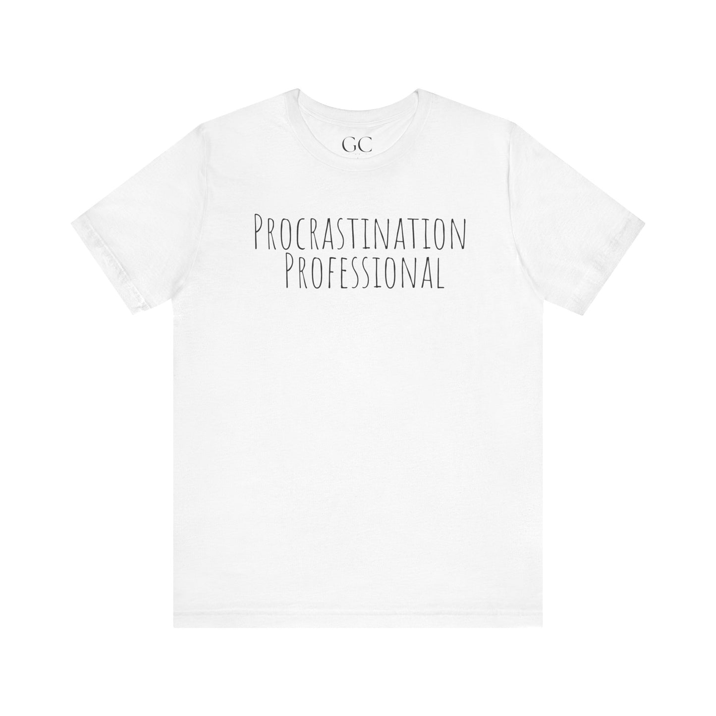Procrastination Professional T-Shirt | Funny Tee | Gift for Procrastinators