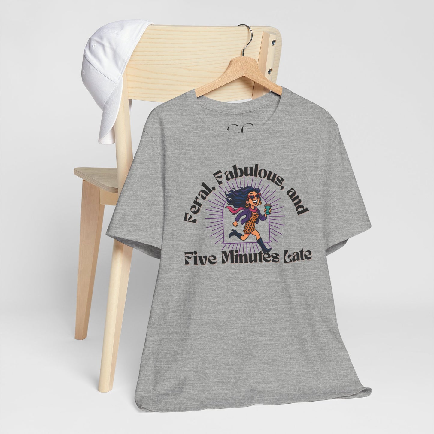 Feral, Fabulous, and Five Minutes Late T-Shirt | Funny Coffee Lover Tee | Stylish & Bold Gift