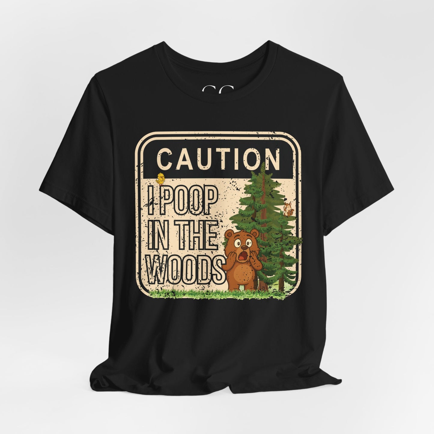 I Poop in the Woods T-Shirt | Funny Outdoor Tee for Nature Lovers