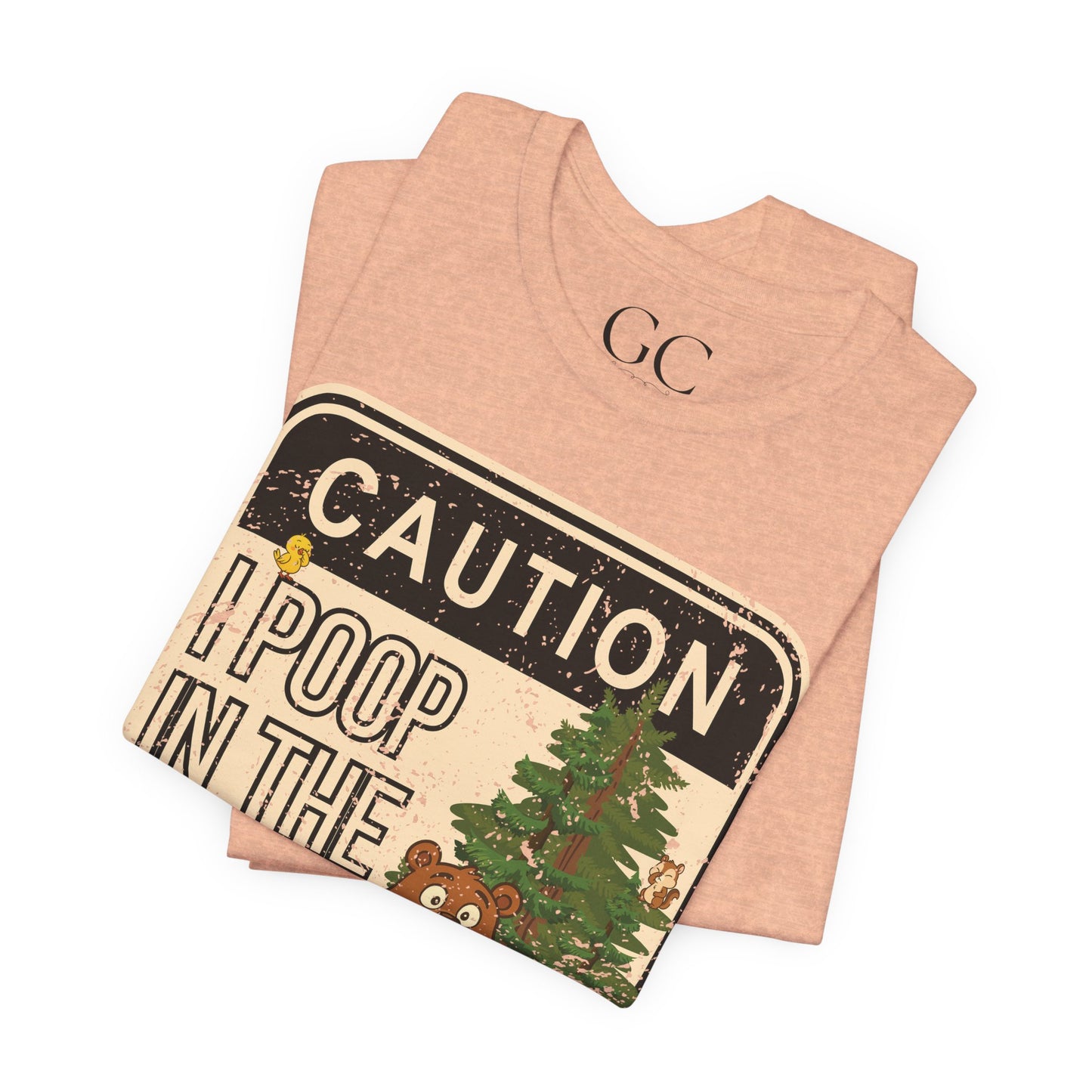 I Poop in the Woods T-Shirt | Funny Outdoor Tee for Nature Lovers