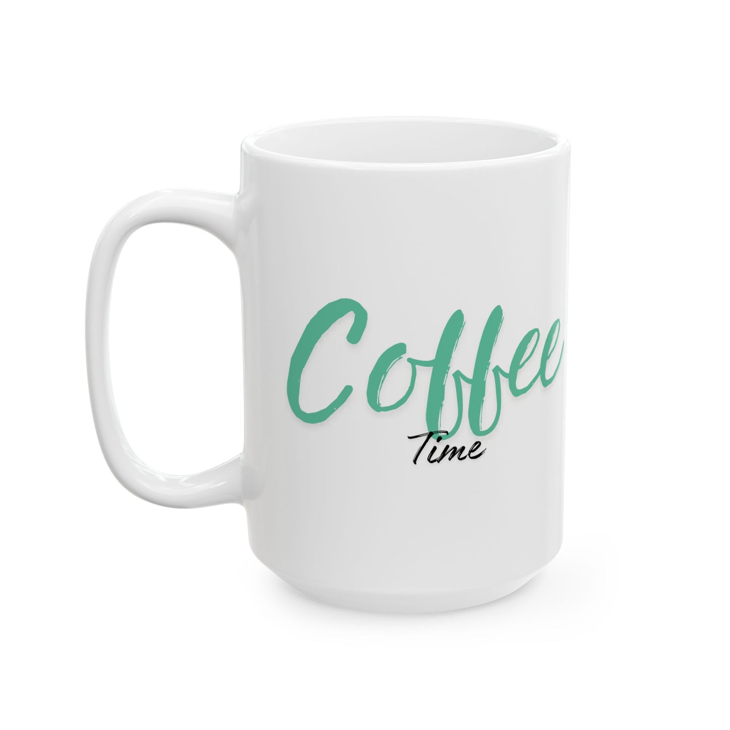 Coffee Time Mug | Fun Coffee Lover Cup | Gift for Caffeine Addicts