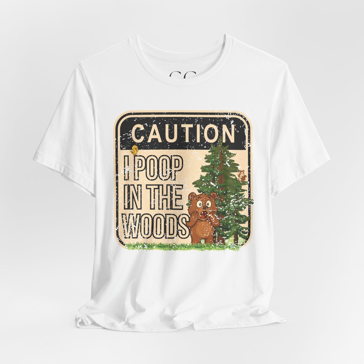 I Poop in the Woods T-Shirt | Funny Outdoor Tee for Nature Lovers