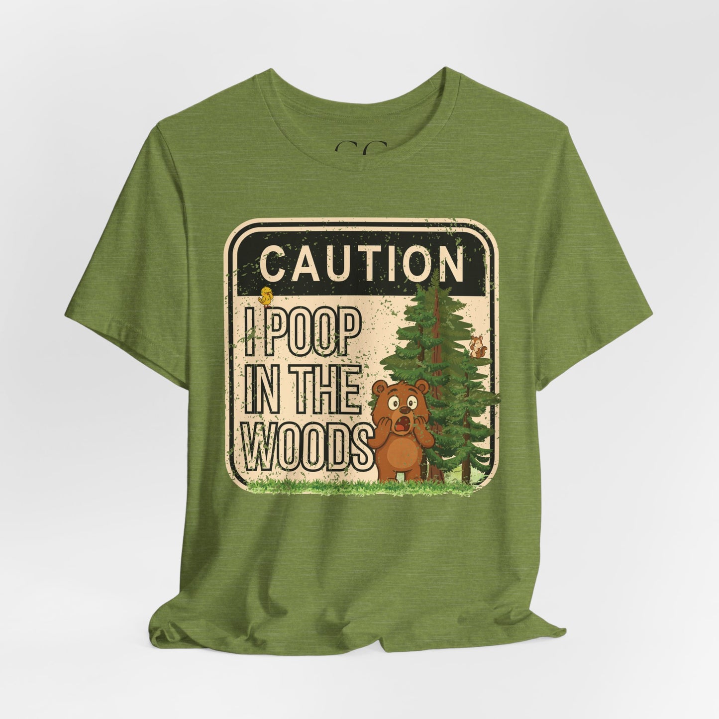 I Poop in the Woods T-Shirt | Funny Outdoor Tee for Nature Lovers