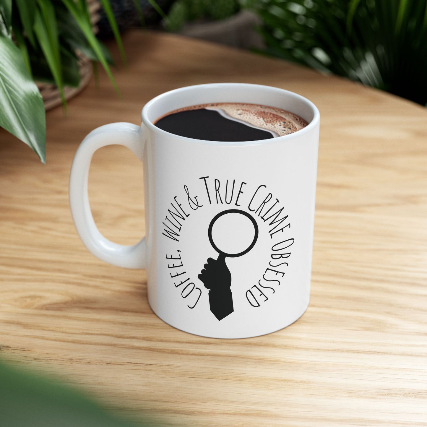 Coffee, Wine & True Crime Obsessed Mug | Funny True Crime Gift for Coffee & Wine Lovers