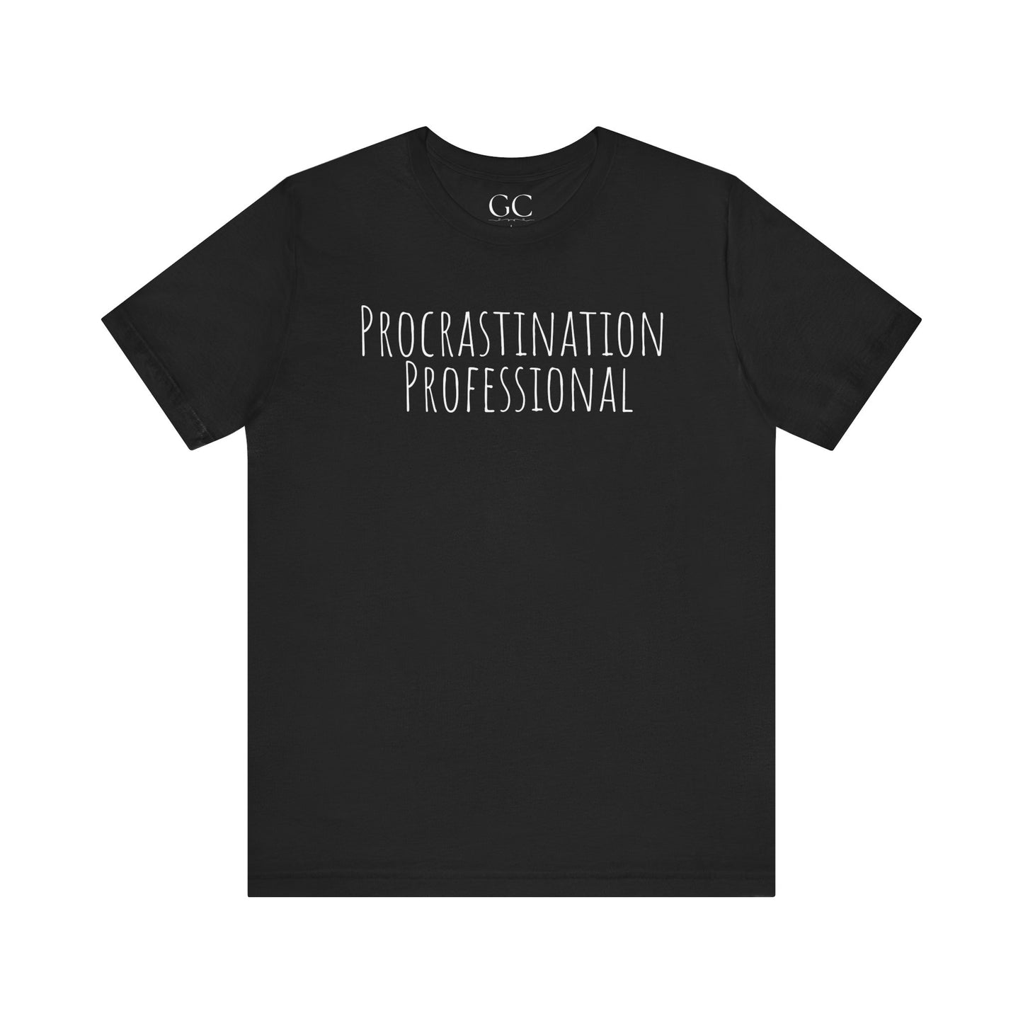 Procrastination Professional T-Shirt | Funny Tee | Gift for Procrastinators