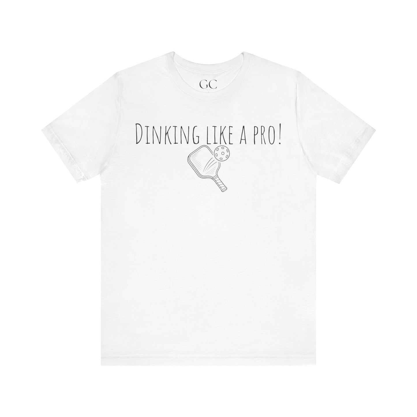 Dinking Like a Pro T-Shirt | Funny Pickleball Tee | Gift for Pickleball Lovers