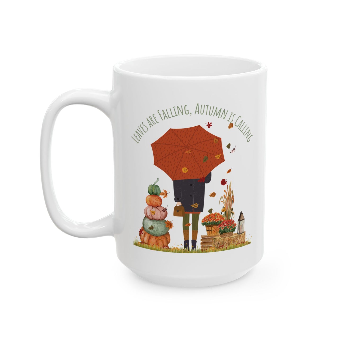 Leaves Are Falling, Autumn Is Calling – Cozy Fall Mug