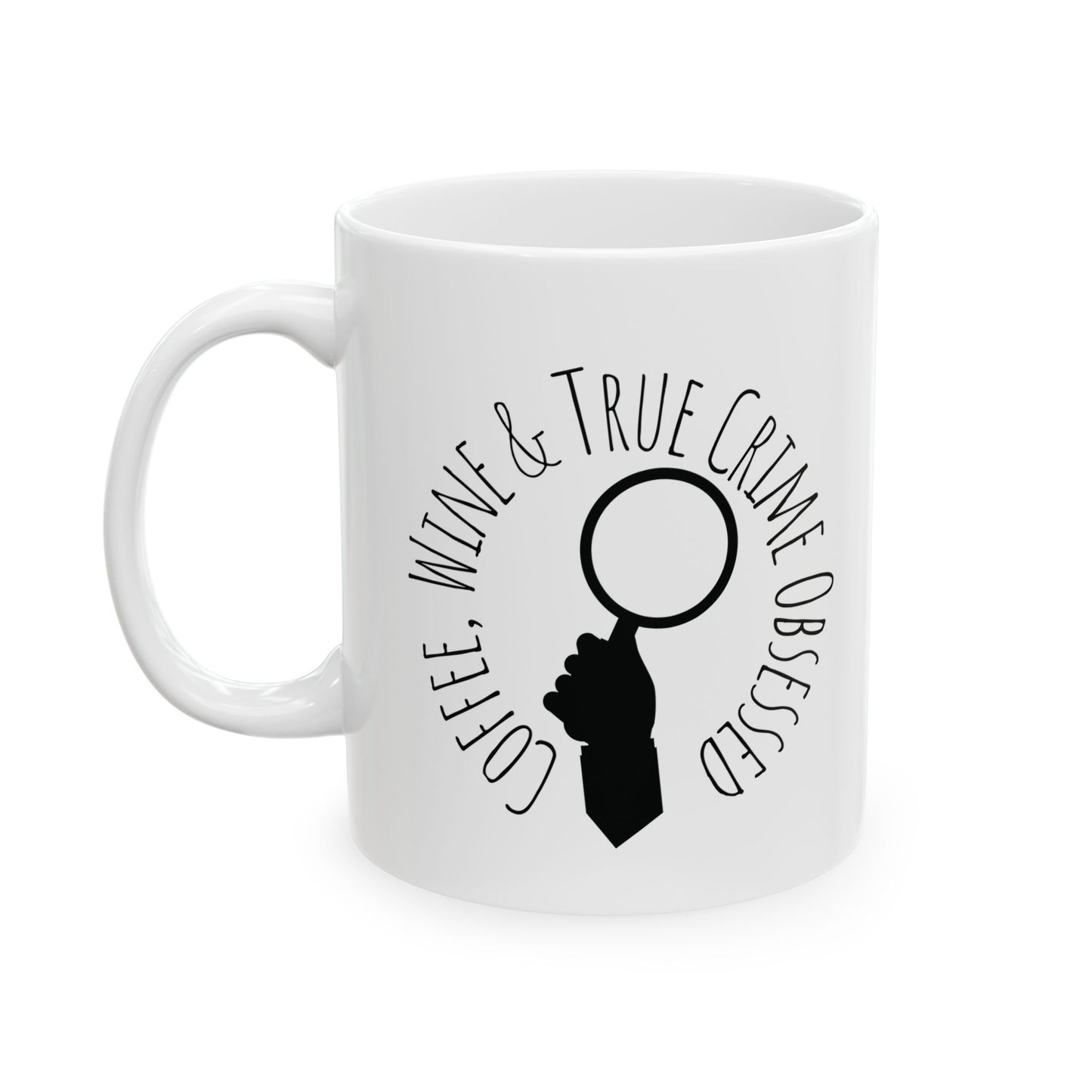 Coffee, Wine & True Crime Obsessed Mug | Funny True Crime Gift for Coffee & Wine Lovers