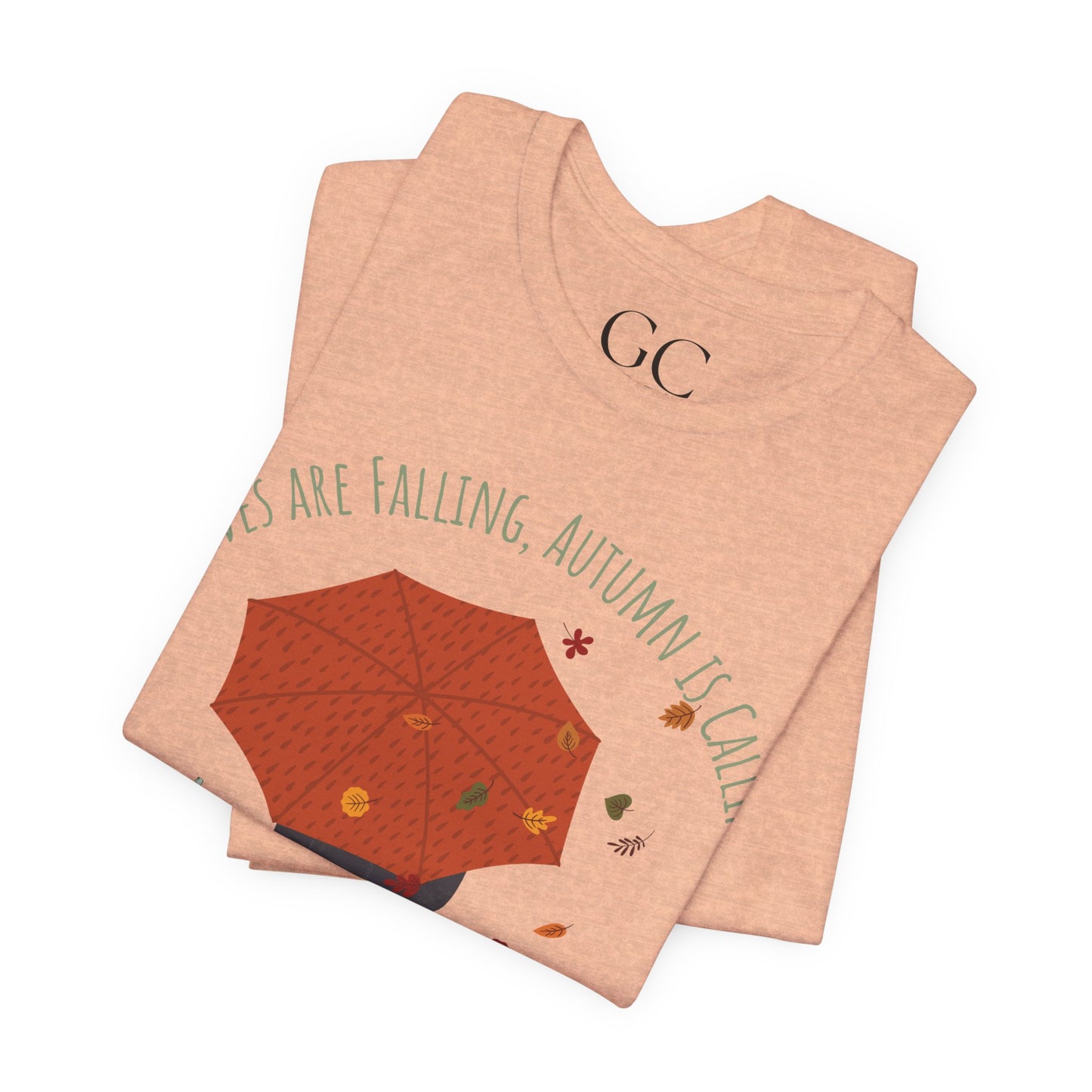 Leaves Are Falling, Autumn Is Calling – Cozy Fall Tee