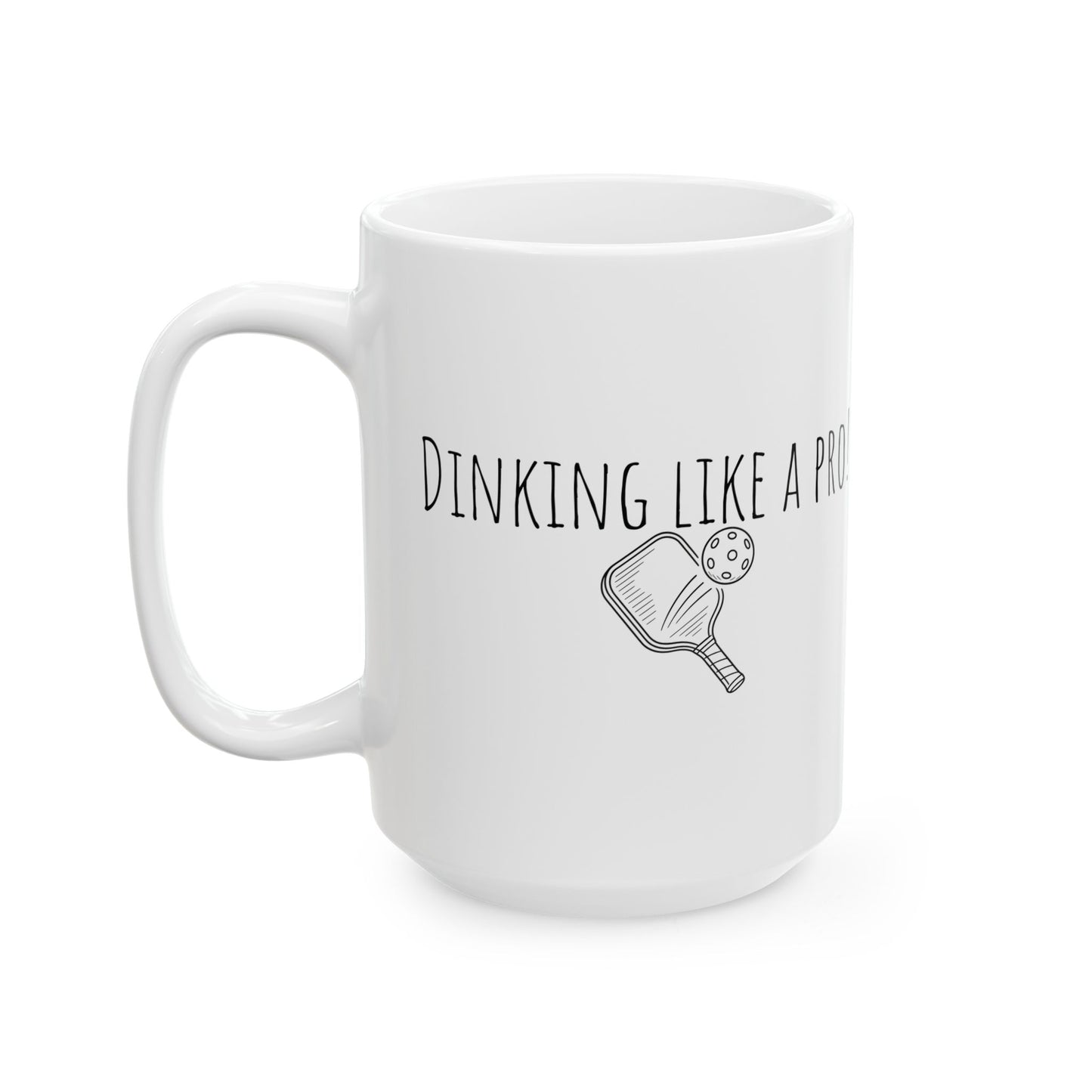 Dinking Like a Pro Mug | Funny Pickleball Coffee Cup | Gift for Pickleball Lovers