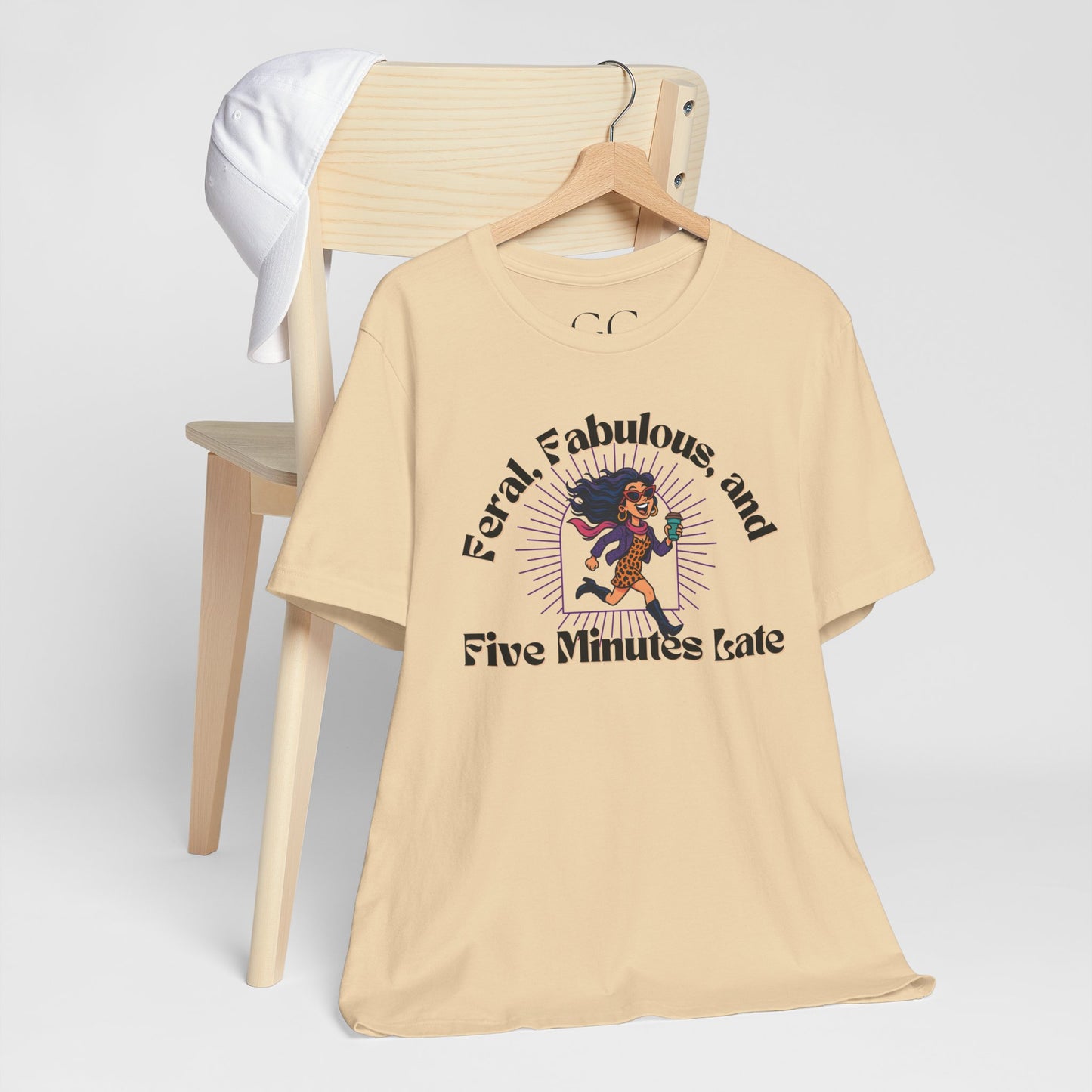 Feral, Fabulous, and Five Minutes Late T-Shirt | Funny Coffee Lover Tee | Stylish & Bold Gift