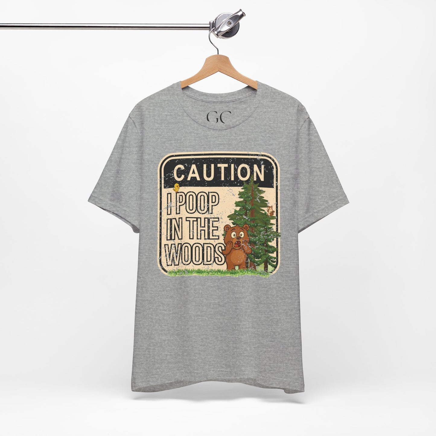 I Poop in the Woods T-Shirt | Funny Outdoor Tee for Nature Lovers