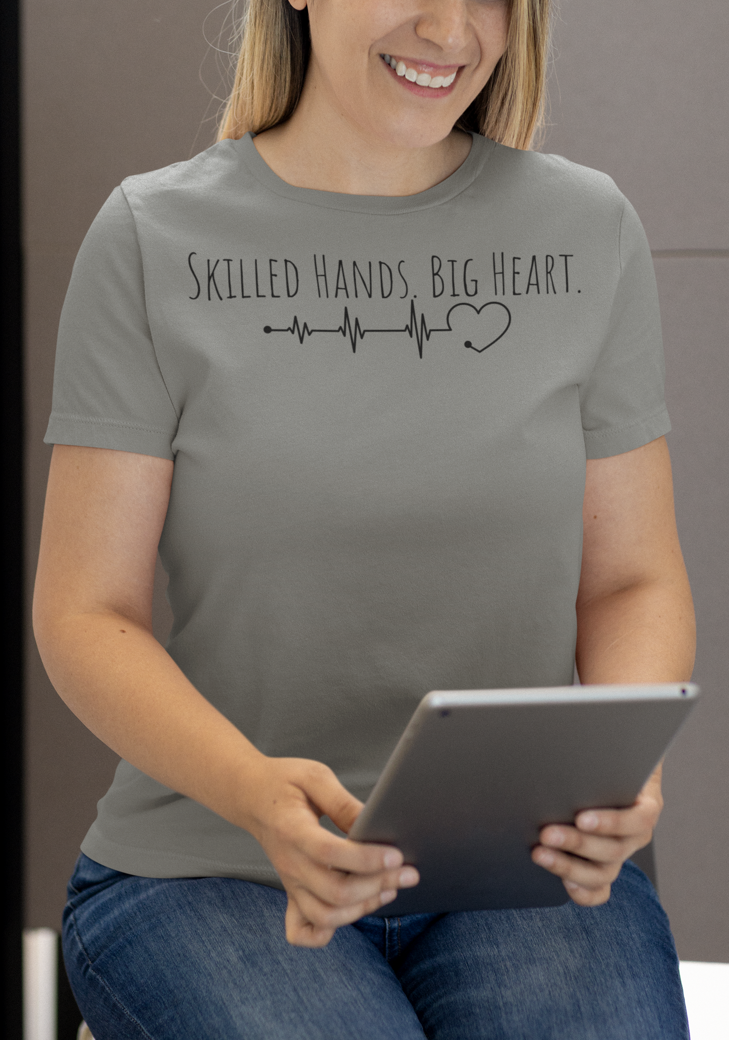 Skilled Hands Big Heart T-Shirt | Medical Professional Tee | Gift for Healthcare Workers