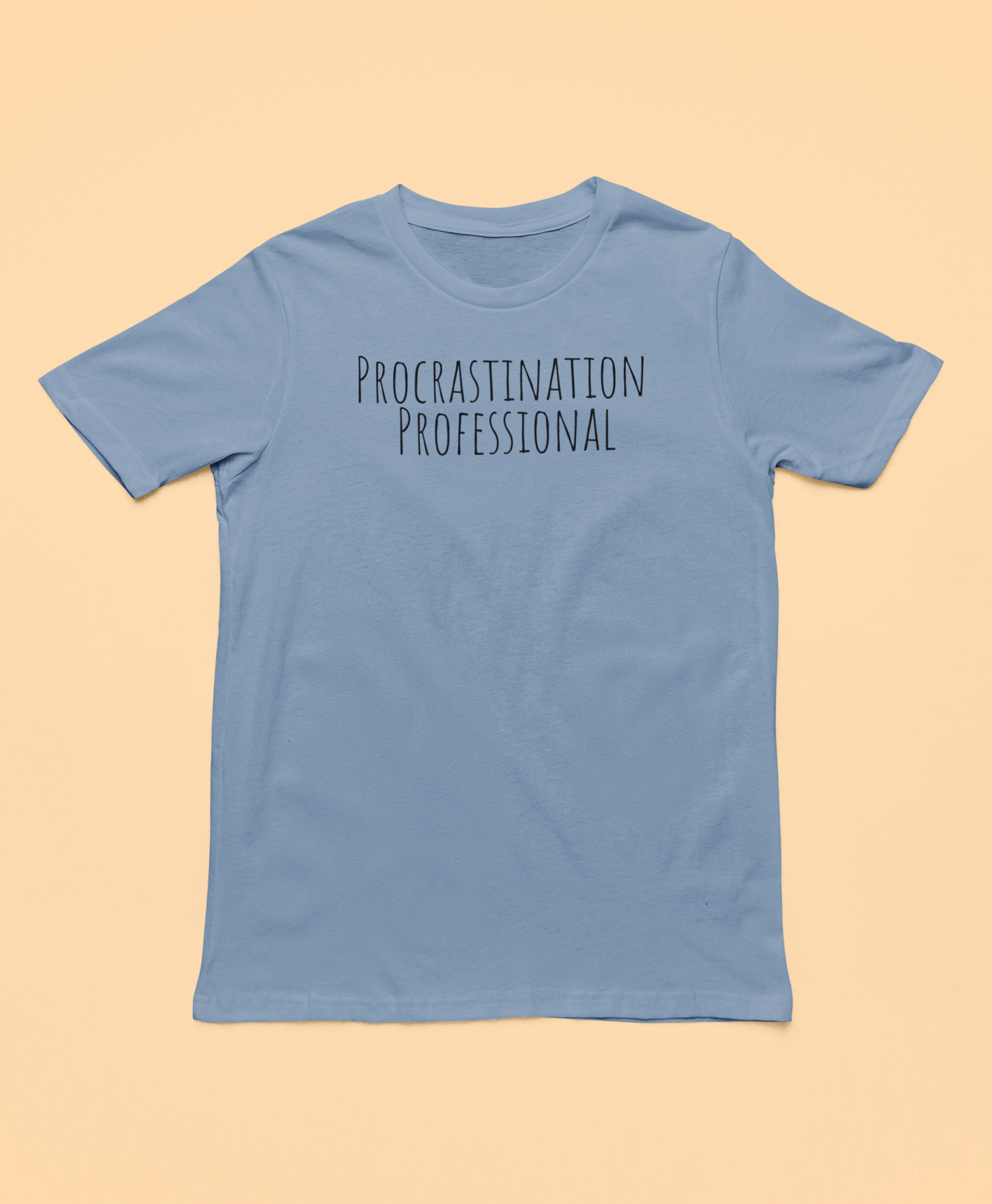 Procrastination Professional T-Shirt | Funny Tee | Gift for Procrastinators