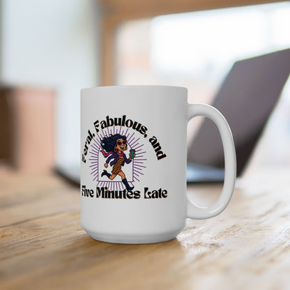 Feral, Fabulous, and Five Minutes Late Mug | Funny Coffee Mug | Gift for Sassy Women