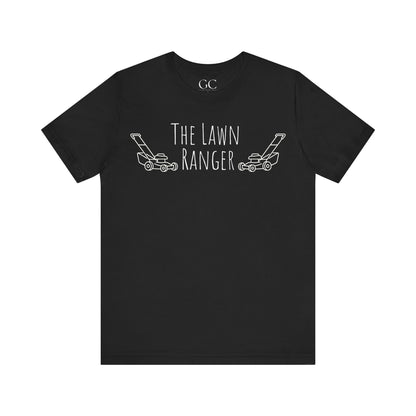 Lawn Ranger T-Shirt | Funny Lawn Care Tee | Gift for Gardeners & Outdoor Lovers