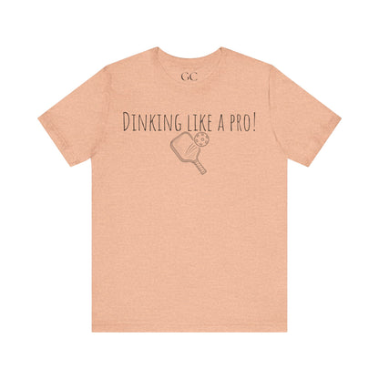 Dinking Like a Pro T-Shirt | Funny Pickleball Tee | Gift for Pickleball Lovers