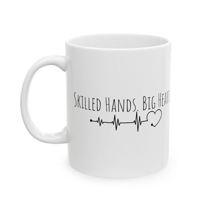 Skilled Hands. Big Heart. Mug | Medical Professional Coffee Cup | Gift for Healthcare Workers