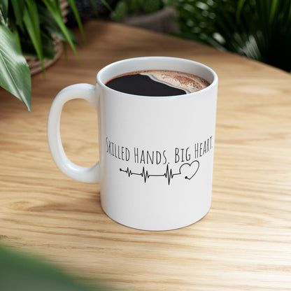 Skilled Hands. Big Heart. Mug | Medical Professional Coffee Cup | Gift for Healthcare Workers