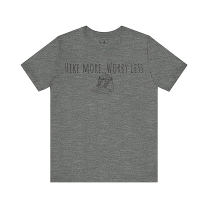 Hike More Worry Less T-Shirt | Outdoor Adventure Tee | Gift for Hikers