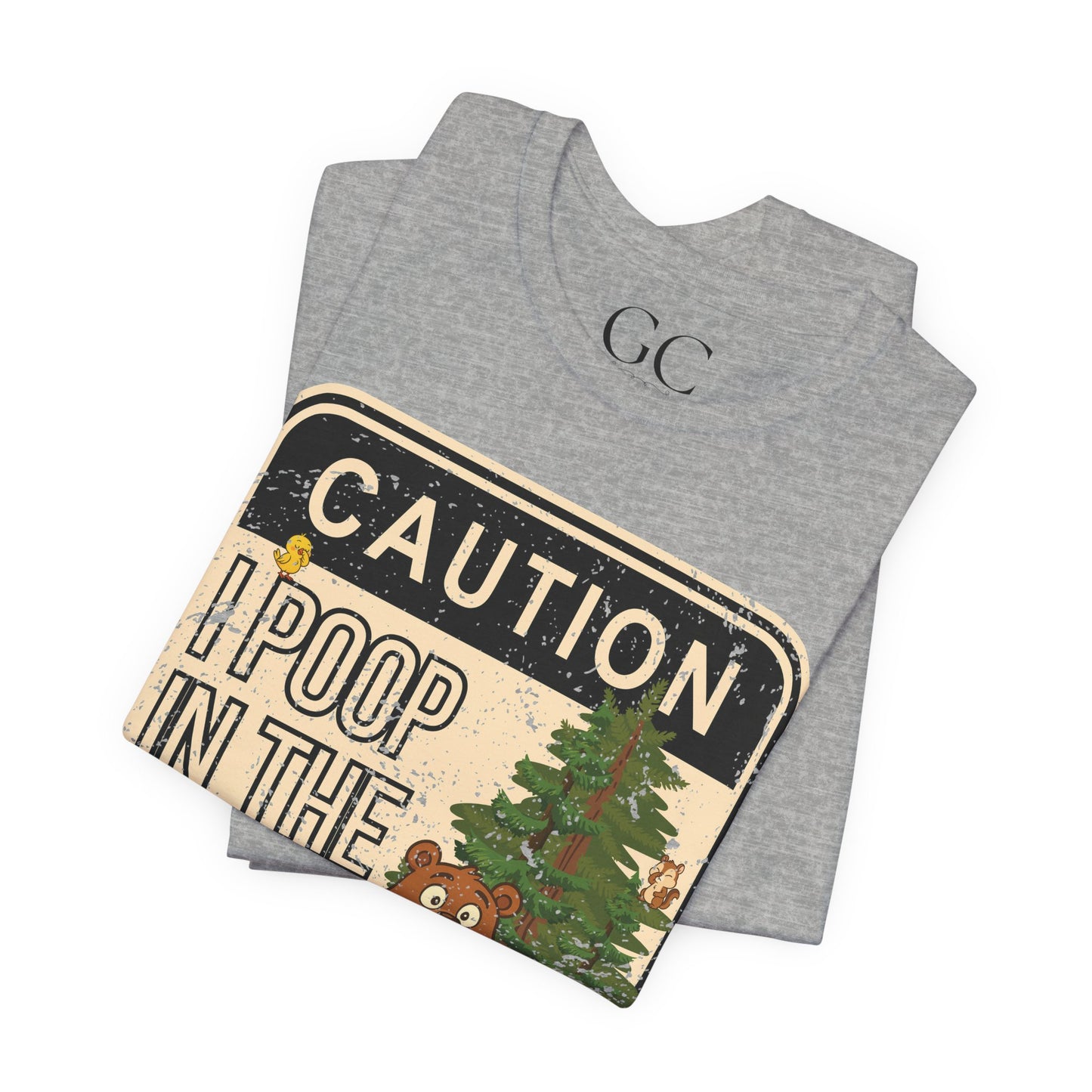 I Poop in the Woods T-Shirt | Funny Outdoor Tee for Nature Lovers