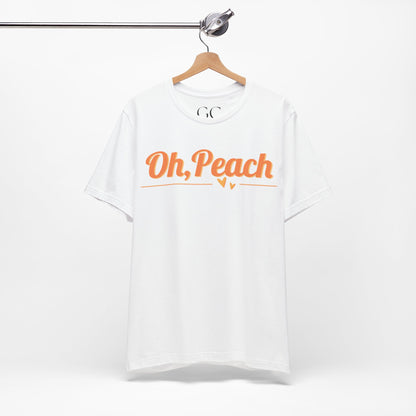 Oh, Peach T-Shirt | Playful & Sweet Tee | Cute Gift