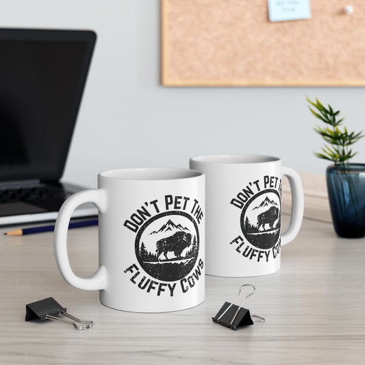 Don’t Pet the Fluffy Cows Mug | Funny Bison Coffee Cup | Wildlife Lover Gift