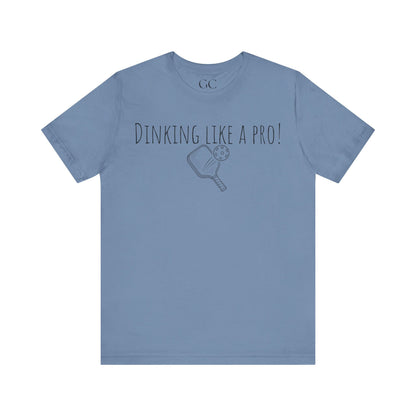 Dinking Like a Pro T-Shirt | Funny Pickleball Tee | Gift for Pickleball Lovers