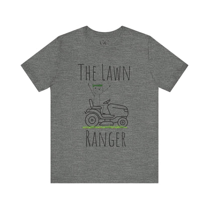 Lawn Ranger T-Shirt | Funny Lawn Care Tee | Gift for Gardeners & Outdoor Lovers