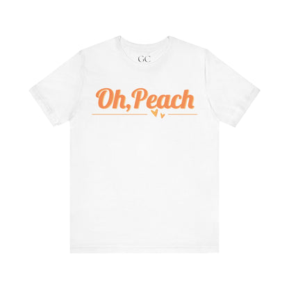 Oh, Peach T-Shirt | Playful & Sweet Tee | Cute Gift