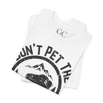 Don’t Pet the Fluffy Cows T-Shirt | Funny National Park Wildlife Tee
