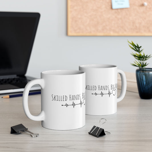 Skilled Hands. Big Heart. Mug | Medical Professional Coffee Cup | Gift for Healthcare Workers