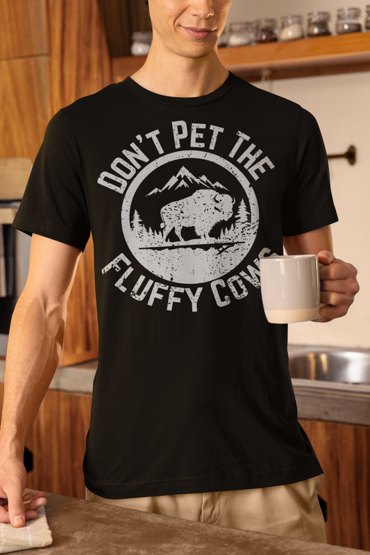 Don’t Pet the Fluffy Cows T-Shirt | Funny National Park Wildlife Tee