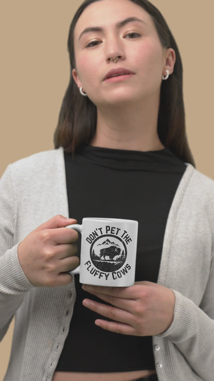 Don’t Pet the Fluffy Cows Mug | Funny Bison Coffee Cup | Wildlife Lover Gift