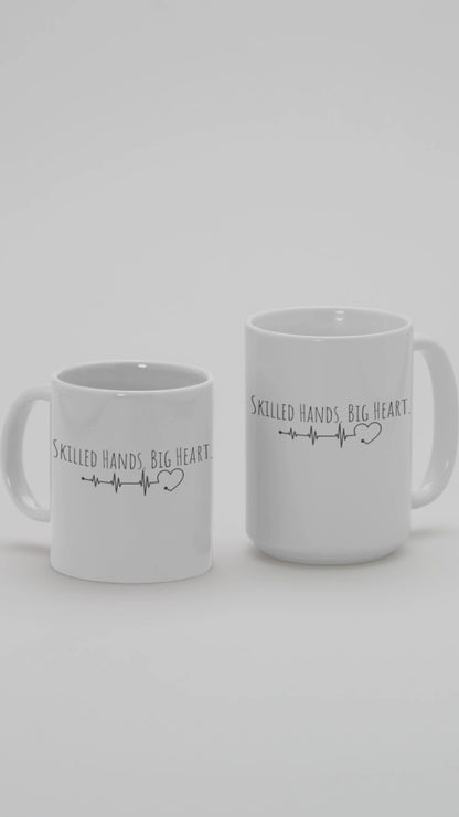 Skilled Hands. Big Heart. Mug | Medical Professional Coffee Cup | Gift for Healthcare Workers